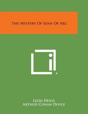 The Mystery of Joan of Arc by Denis, Leon