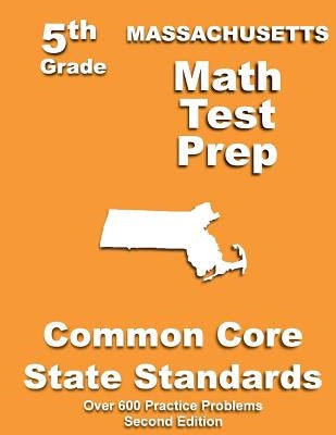 Massachusetts 5th Grade Math Test Prep: Common Core Learning Standards by Treasures, Teachers'