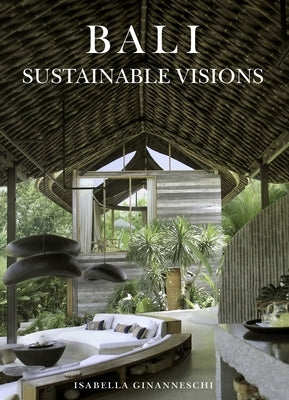 Bali: Sustainable Visions by Ginanneschi, Isabella