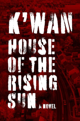 The House of the Rising Sun by K'Wan
