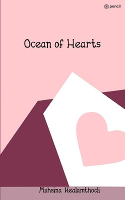 Ocean of Hearts by Kealamthodi, Muhsina