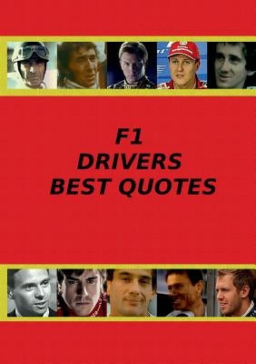 F1 Drivers Best Quotes by Adams, Adrian