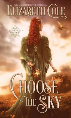 Choose the Sky by Cole, Elizabeth