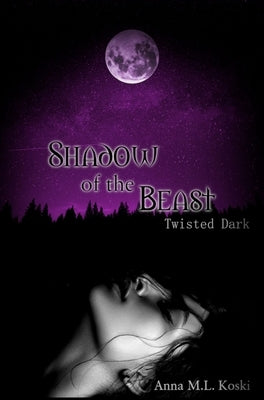 Shadow of the Beast by Koski, Anna M. L.