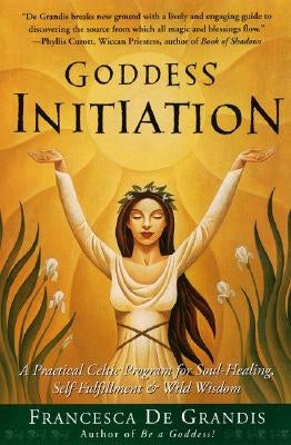 Goddess Initiation by de Grandis, Francesca