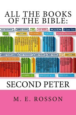 All the Books of the Bible: Second Epistle of Peter by Rosson, M. E.