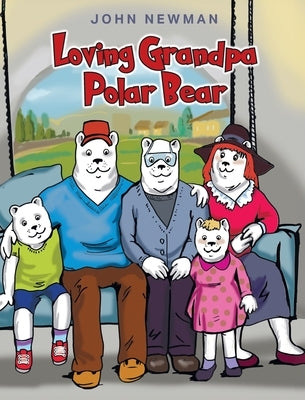 Loving Grandpa Polar Bear by Newman, John