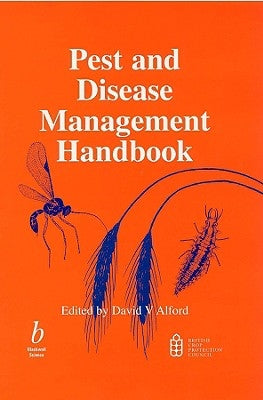 Pest and Disease Management Handbook by Alford, David V.