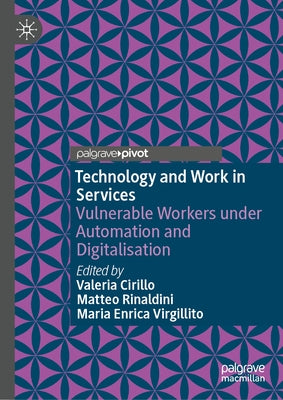 Technology and Work in Services: Vulnerable Workers Under Automation and Digitalisation by Cirillo, Valeria
