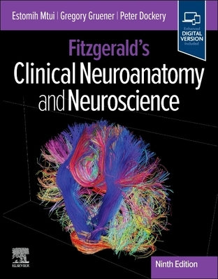 Fitzgerald's Clinical Neuroanatomy and Neuroscience by Mtui, Estomih