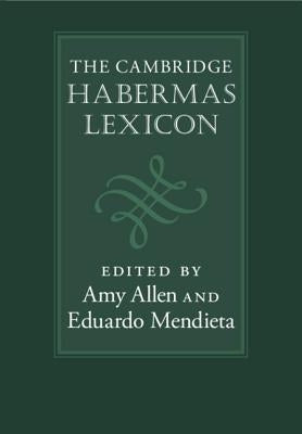 The Cambridge Habermas Lexicon by Allen, Amy