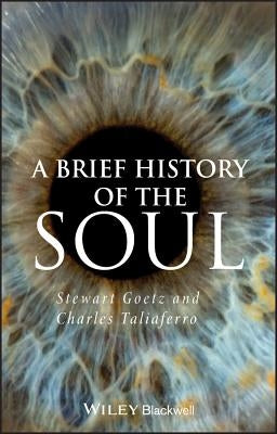 Brief History of the Soul by Goetz, Stewart