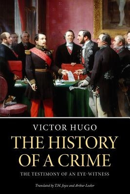 The History of a Crime by Joyce, T. H.