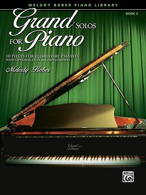 Grand Solos for Piano, Bk 2: 10 Pieces for Elementary Pianists with Optional Duet Accompaniments by Bober, Melody