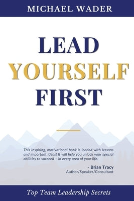 Lead Yourself First by Wader, Michael