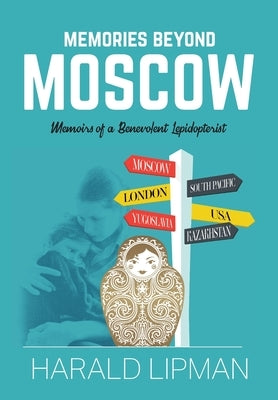 Memories Beyond Moscow by Lipman, Harald