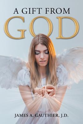 A Gift from God by Gauthier, J. D. James a.
