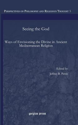 Seeing the God by Calaway, Jared