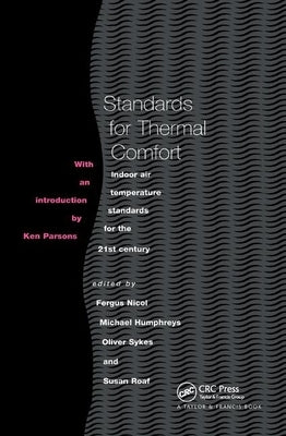 Standards for Thermal Comfort: Indoor air temperature standards for the 21st century by Humphreys, M.