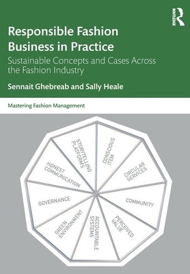Responsible Fashion Business in Practice: Sustainable Concepts and Cases Across the Fashion Industry by Ghebreab, Sennait