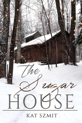 The Sugar House by Szmit, Kat