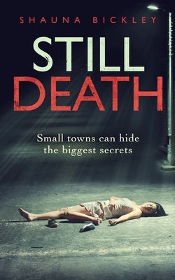 Still Death by Bickley, Shauna