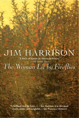The Woman Lit by Fireflies by Harrison, Jim