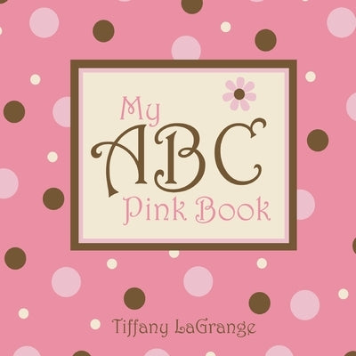 My ABC Pink Book by Lagrange, Tiffany