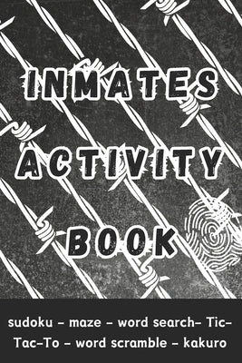 Inmates Activity Book: Engaging Activities and Puzzles - Gifts for Prison Inmates by Publishing, Jack