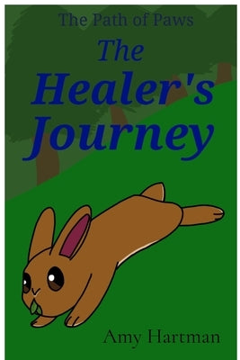 The Healers Journey by Hartman, Amy