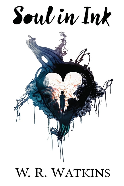 Soul in Ink by Watkins, W. R.