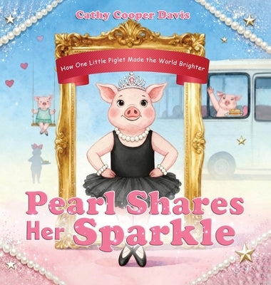 Pearl Shares Her Sparkle by Davis, Cathy Cooper