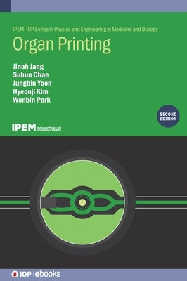 Organ Printing (Second Edition) by Jang, Jinah