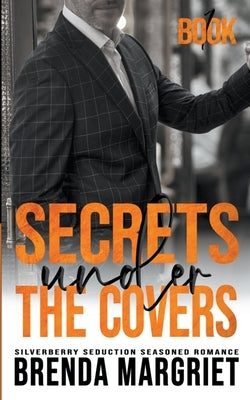 Secrets Under the Covers by Margriet, Brenda