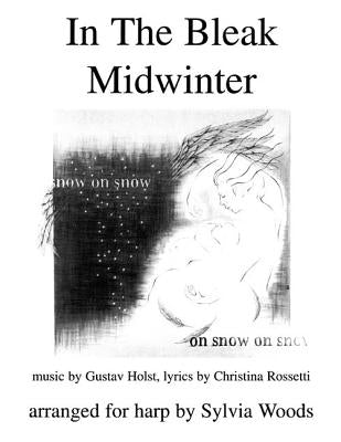In the Bleak Midwinter: Arranged for Harp by Woods, Sylvia