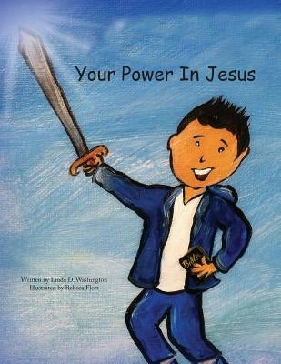 YOUR POWER IN JESUS Book 5 by Washington, Linda D.