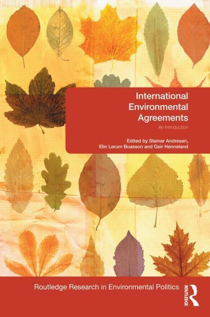 International Environmental Agreements: An Introduction by Andresen, Steinar