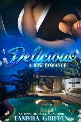 Delicious: A BBW Romance by Griffin, Tamyra