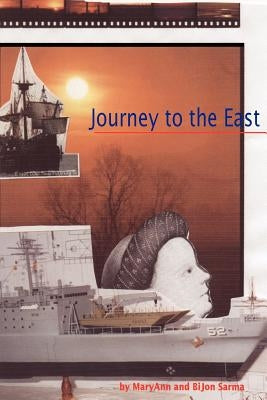 Journey to the East by Sarma, Maryann