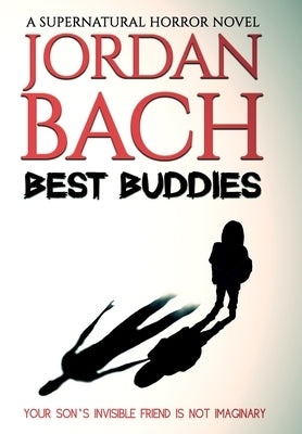 Best Buddies: A Supernatural Horror Novel by Bach, Jordan