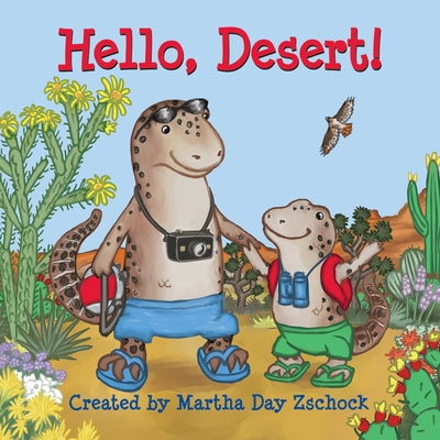 Hello, Desert! by Zschock, Martha Day
