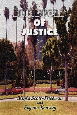 Blindfold of Justice by Scott-Friedman, Minka