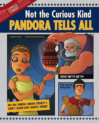 Pandora Tells All: Not the Curious Kind by Loewen, Nancy