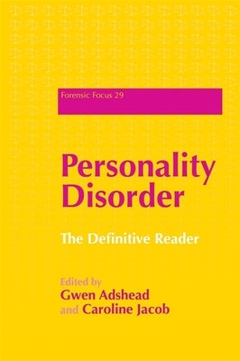 Personality Disorder: The Definitive Reader by Adshead, Gwen