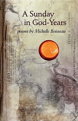 A Sunday in God-Years: Poems by Boisseau, Michelle