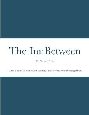 The InnBetween by Helsel, David