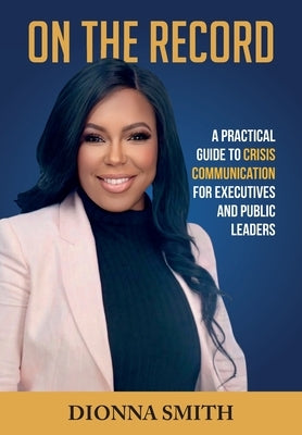 On The Record by Smith, Dionna A.