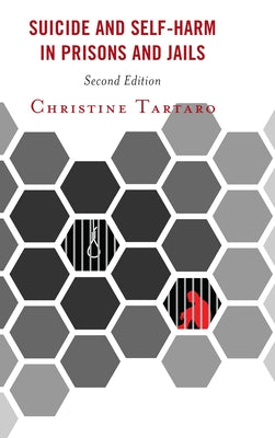 Suicide and Self-Harm in Prisons and Jails by Tartaro, Christine