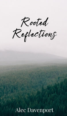 Rooted Reflections by Davenport, Alec