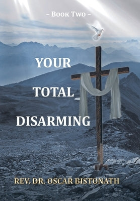 Your Total Disarming: Book 2 by Bistonath, Oscar